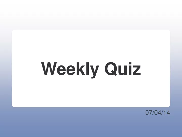 weekly quiz