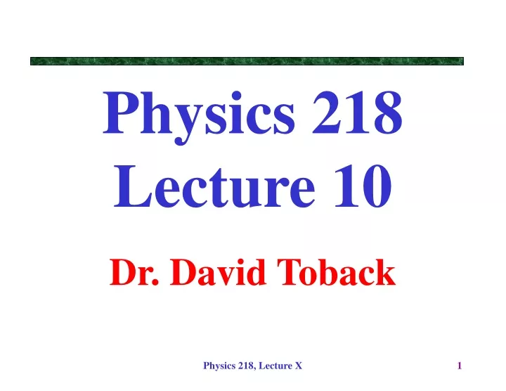 physics 218 lecture 10