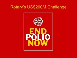 Rotary’s US$200M Challenge
