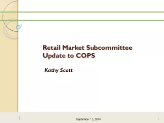 Retail Market Subcommittee  Update to COPS