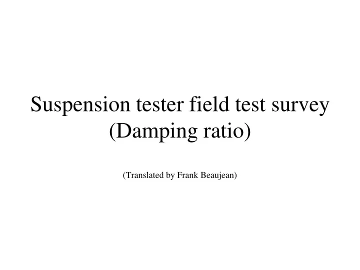 suspension tester field test survey damping ratio translated by frank beaujean