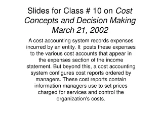 Slides for Class # 10 on  Cost Concepts and Decision Making March 21, 2002