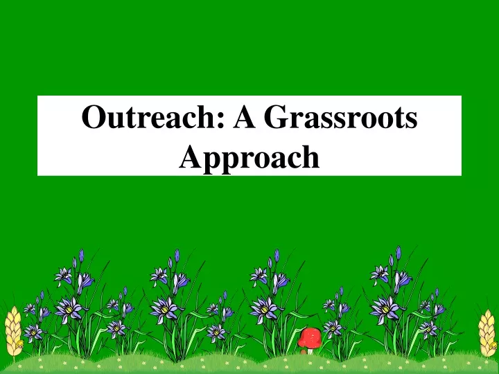 outreach a grassroots approach