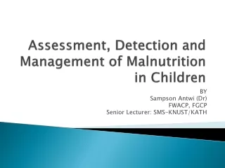 Assessment, Detection and Management of Malnutrition in Children