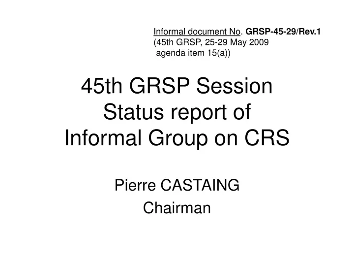 45th grsp session status report of informal group on crs