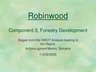 Robinwood Component 3, Forestry Development