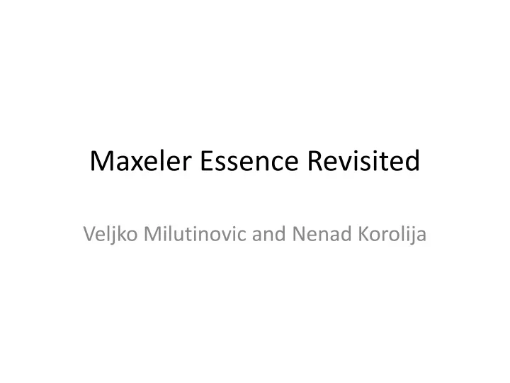 maxeler essence revisited