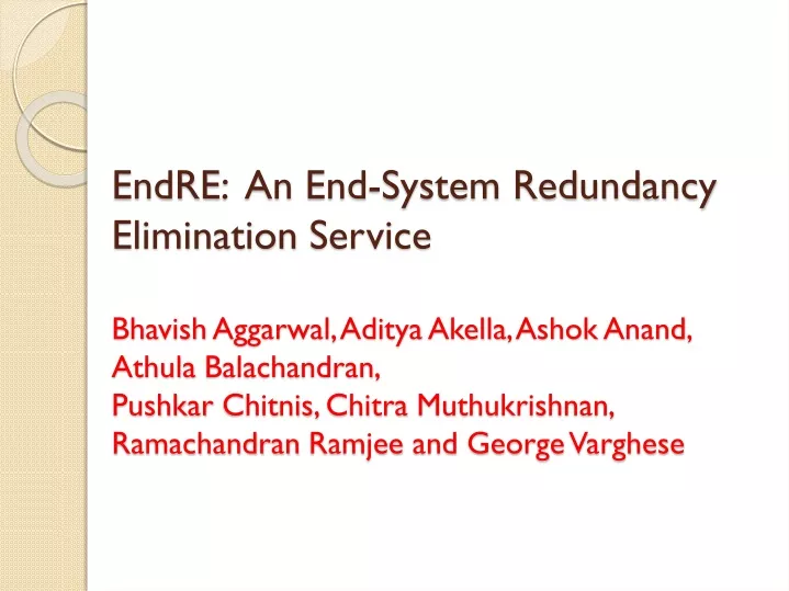 endre an end system redundancy elimination