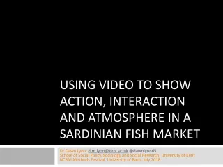 Using video to show action, interaction and atmosphere in a Sardinian fish  market