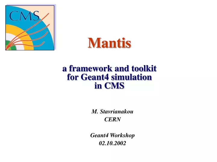 mantis a framework and toolkit for geant4 simulation in cms