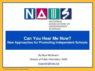 Can You Hear Me Now?  New Approaches for Promoting Independent Schools