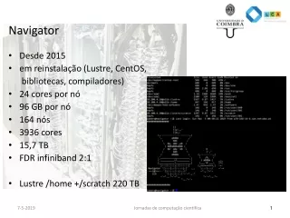 Navigator Desde 2015  e m reinstalação (Lustre,  CentOS ,       bibliotecas, compiladores)