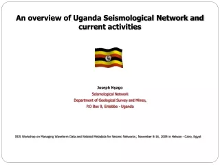 Joseph Nyago Seismological Network Department of Geological Survey and Mines,