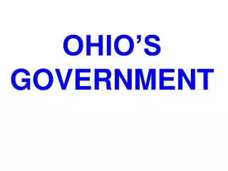 OHIO’S GOVERNMENT
