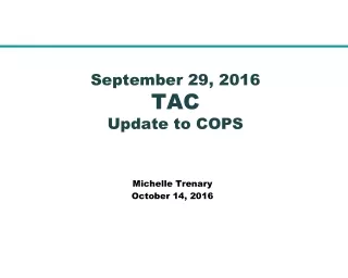 September 29, 2016 TAC Update to COPS