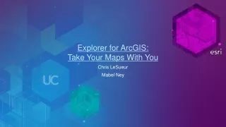 Explorer for ArcGIS:  Take Your Maps With You