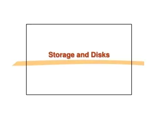 Storage and Disks