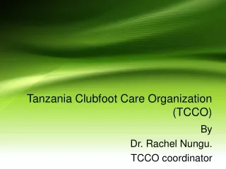 Tanzania Clubfoot Care Organization (TCCO)