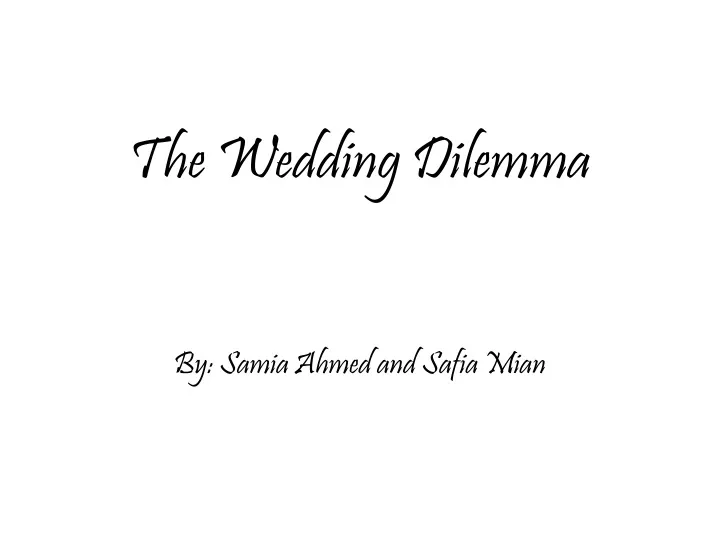 the wedding dilemma by samia ahmed and safia mian