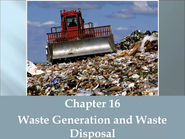 chapter 16 waste generation and waste disposal