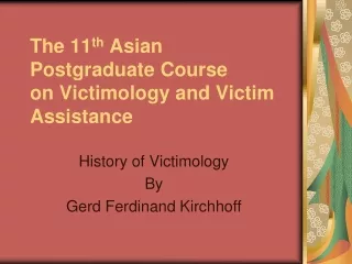 The 11 th  Asian Postgraduate Course on Victimology and Victim Assistance