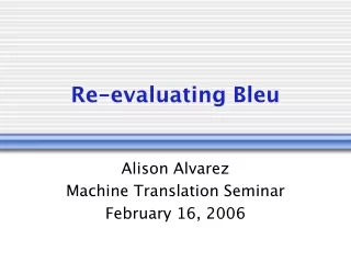 Re-evaluating Bleu