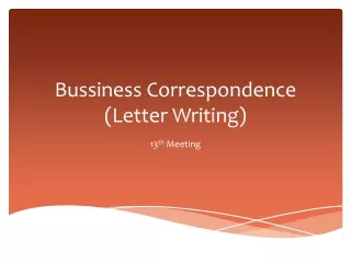 Bussiness Correspondence (Letter Writing)