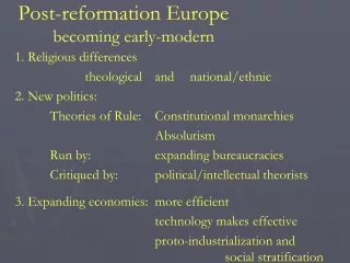 Post-reformation Europe 	becoming early-modern