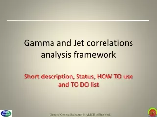 Gamma and Jet correlations analysis framework