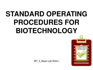 STANDARD OPERATING PROCEDURES FOR BIOTECHNOLOGY