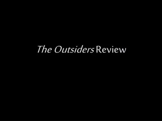 The Outsiders  Review