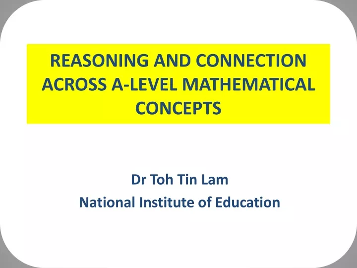 reasoning and connection across a level mathematical concepts