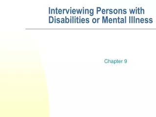 Interviewing Persons with Disabilities or Mental Illness