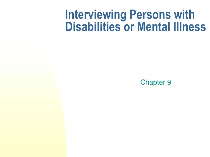 interviewing persons with disabilities or mental illness