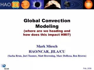 Global Convection Modeling (where are we heading and  how does this impact HMI?)