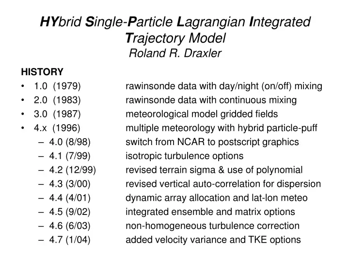 hy brid s ingle p article l agrangian i ntegrated t rajectory model roland r draxler