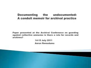 Documenting the undocumented:  A conduit memoir for archival practice