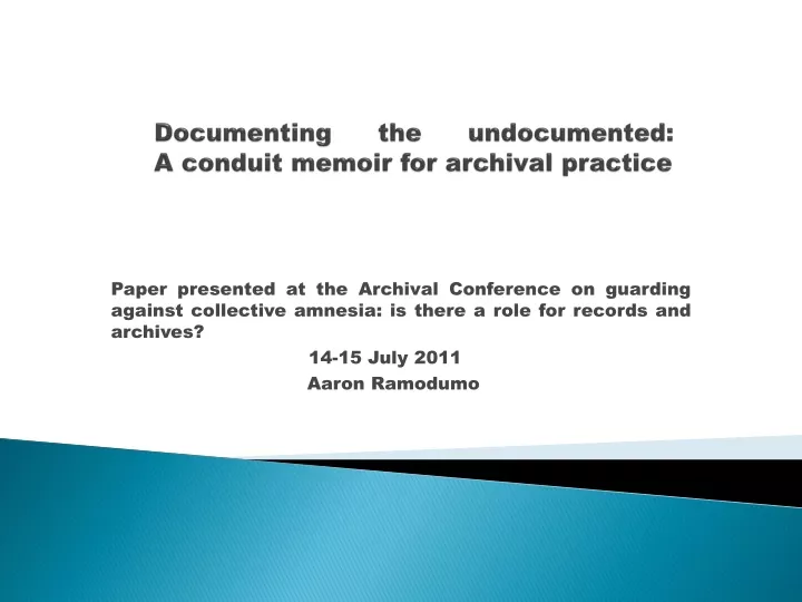 documenting the undocumented a conduit memoir for archival practice