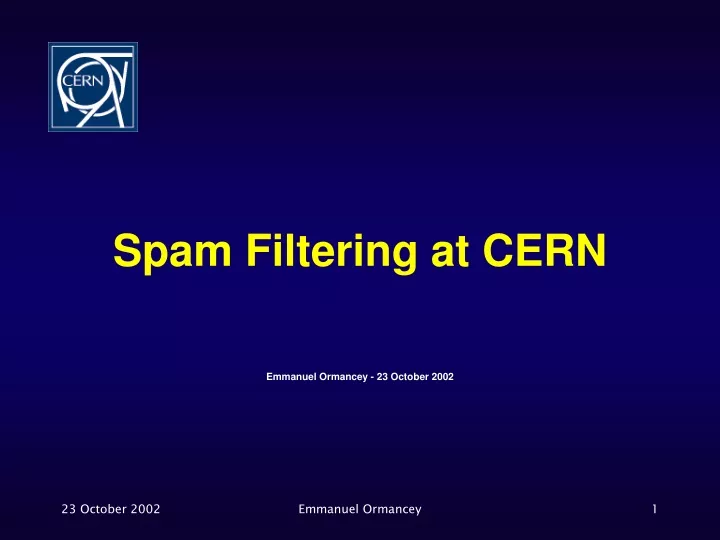 spam filtering at cern emmanuel ormancey