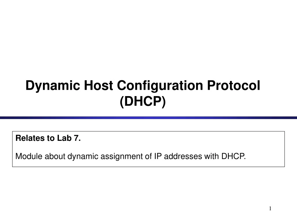 PPT - Dynamic Host Configuration Protocol (DHCP) - Lab 7 Module ...