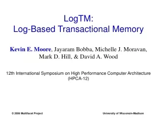 LogTM: Log-Based Transactional Memory