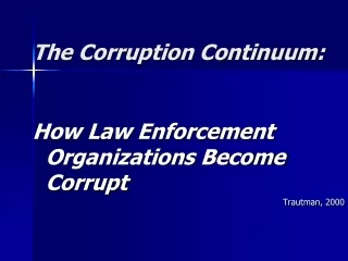 The Corruption Continuum: