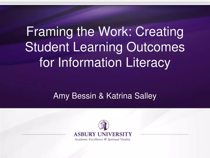 framing the work creating student learning outcomes for information literacy