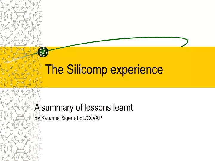 the silicomp experience