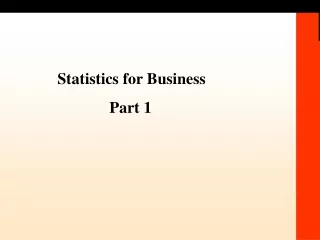 Statistics for Business 			Part 1