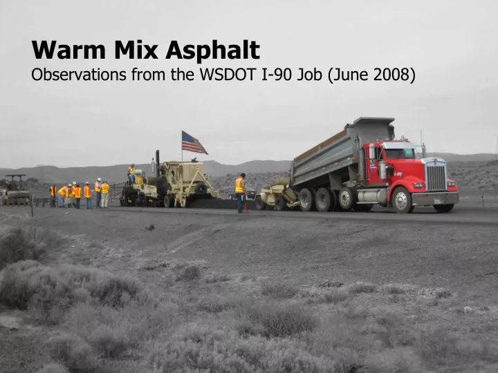warm mix asphalt observations from the wsdot i 90 job june 2008