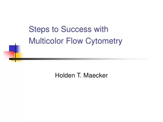 Steps to Success with Multicolor Flow Cytometry