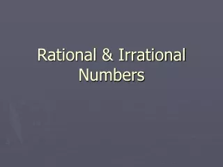 Rational &amp; Irrational Numbers