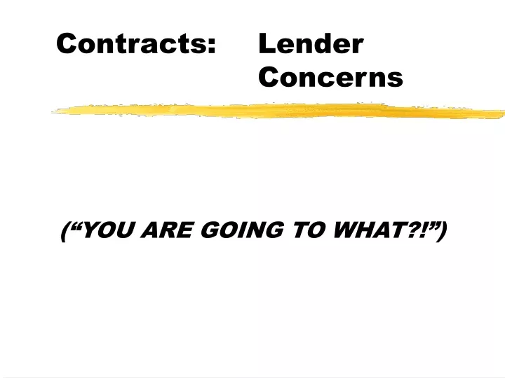 contracts lender concerns