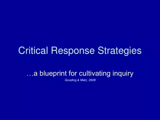 Critical Response Strategies